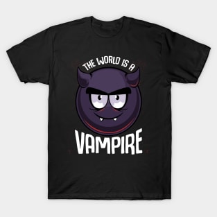 The World Is A Vampire - Cute Halloween Monster T-Shirt